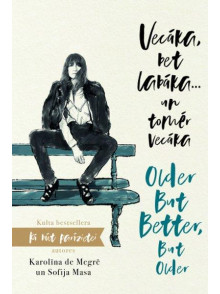 Vecākā, bet labāka...un tomēr vecāka