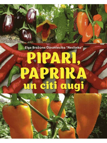 Pipari, paprika un citi augi Pipari, paprika un citi augi