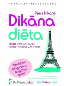 Dikāna diēta. Īstais iemesls, kāpēc franči nepieņemas svarā