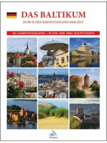 Das Baltikum. Durch den bernsteinsand der zeit Das Baltikum. Durch den bernsteinsand der zeit