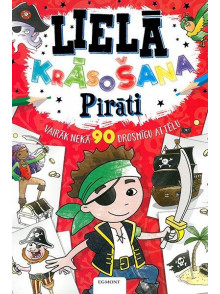 Lielā krāsošana. Pirāti. Vairāk nekā 90 drosmīgu attēlu