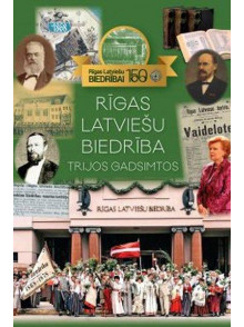 Rīgas Latviešu biedrība trijos gadsimtos