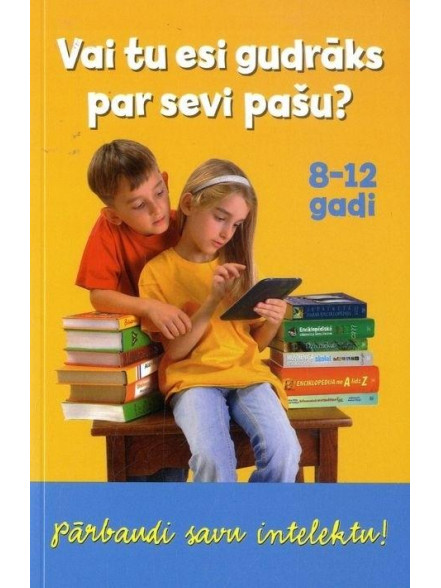 Vai tu esi gudrāks par sevi pašu? Vai tu esi gudrāks par sevi pašu?