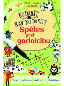 Ko darīt, kad nav ko darīt? Spēles pret garlaicību