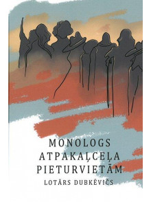 Monologs atpakaļceļa pieturvietām Monologs atpakaļceļa pieturvietām