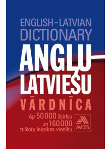 Angļu - latviešu vārdnīca 50 000 šķirkļu un 160 000
