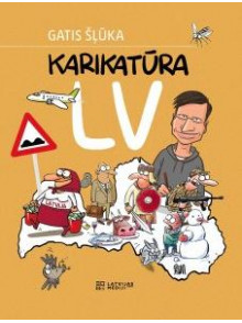 Karikatūra LV Gatis Šļūka Karikatūra LV Gatis Šļūka