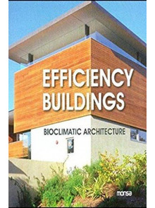 Efficiency Buildings. Bioclimatic Architecture Efficiency Buildings. Bioclimatic Architecture