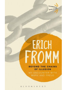 Boyond The Chains Of Illusion: My Encounter With Marx and Freud Boyond The Chains Of Illusion: My Encounter With Marx and Freud