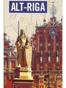 Alt Riga. Alt Riga.