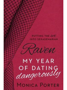 Raven: My Year Of Dating Dangerously.