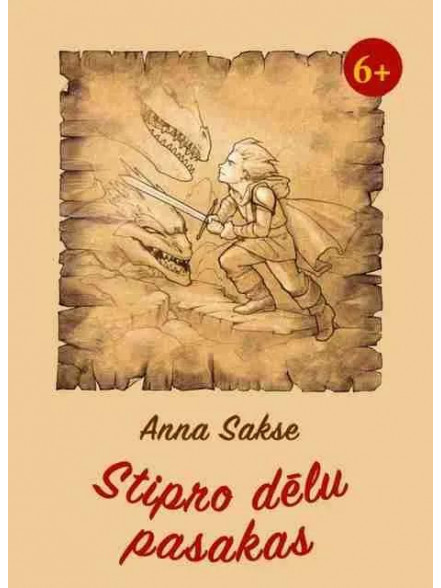Stipro dēlu pasakas 6+  Stipro dēlu pasakas 6+