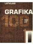Graphics of Latvia. 100  authors,images,years