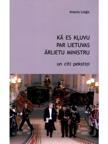Kā es kļuvu par Lietuvas ārlietu ministru
