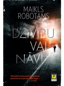 Dzīvību vai nāvi Dzīvību vai nāvi