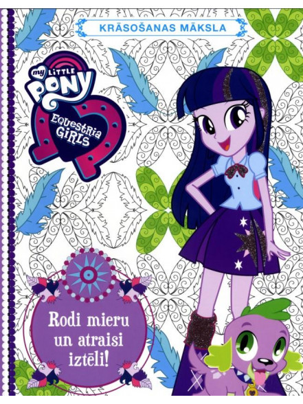 My Little Pony. Rodi mieru un atraisi iztēli! My Little Pony. Rodi mieru un atraisi iztēli!
