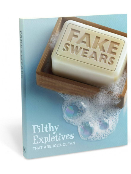 Fake Swears: Filthy Expletives that are 102% Clean