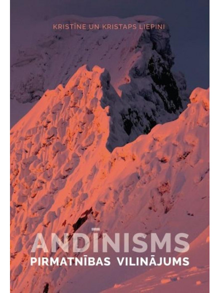 ANDĪNISMS. Pirmatnības vilinājums