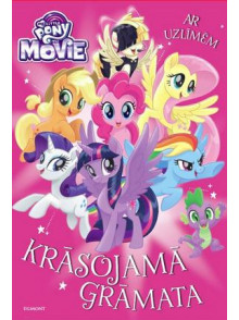 My Little Pony The Movie. Krāsojamā grāmata My Little Pony The Movie. Krāsojamā grāmata