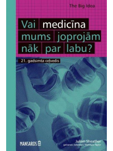 Vai medicīna joprojām nāk par labu?