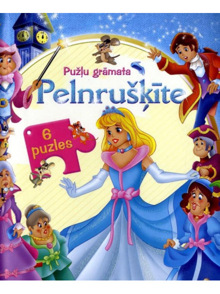 Pužļu grāmata. Pelnrušķīte Pužļu grāmata. Pelnrušķīte