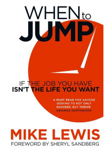 When to Jump: If the Job You Have Isn't the Life You Want