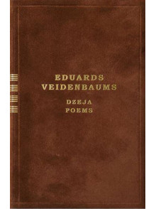 Eduards Veidenbaums. Dzeja/Poems Eduards Veidenbaums. Dzeja/Poems