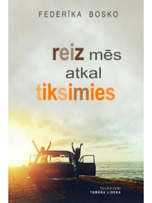 Reiz mēs atkal tiksimies Reiz mēs atkal tiksimies