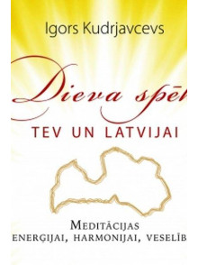 Dieva spēks Tev un Latvijai 