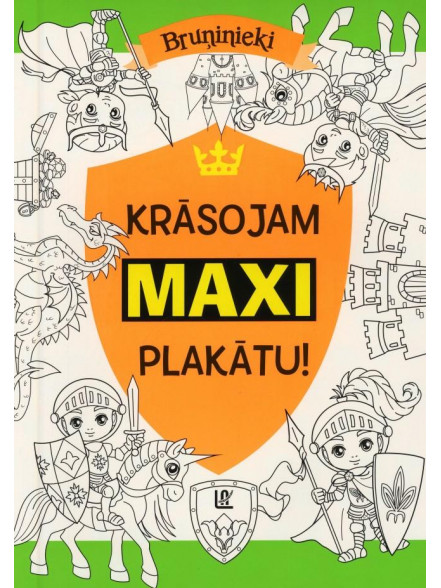 Bruņinieki. Krāsojam MAXI plakātu! Bruņinieki. Krāsojam MAXI plakātu!