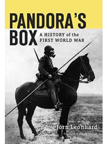 Pandora’s Box: A History of the First World War