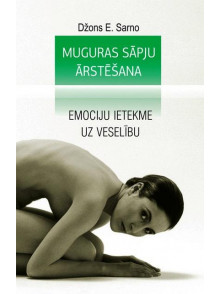 Muguras sāpju ārstēšana Emociju ietekme uz veselību