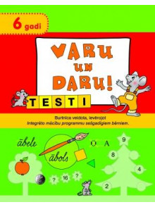 Varu un daru! Testi 6 gadi