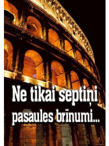 Ne tikai septiņi pasaules brīnumi ...