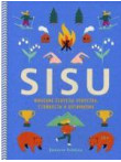 Sisu. Финские секреты упорства, стойкости и оптимизма Sisu. Финские секреты упорства, стойкости и оптимизма