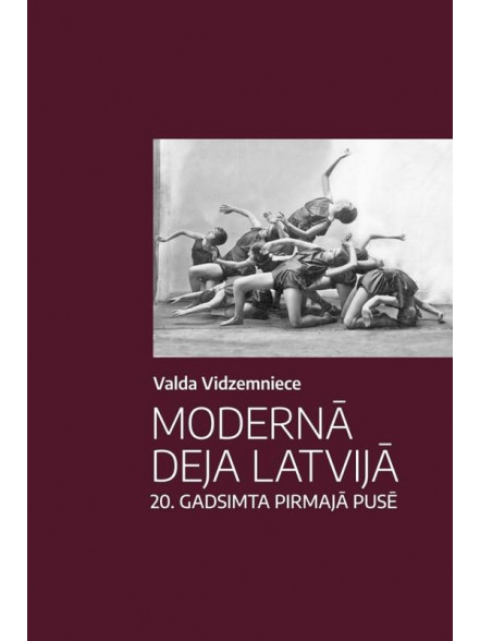 Modernā deja Latvijā 20. gadsimta pirmajā pusē Modernā deja Latvijā 20. gadsimta pirmajā pusē