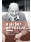 Dialogā ar vēsturi  Dialogā ar vēsturi