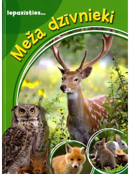 Iepazīsties... Meža dzīvnieki  Iepazīsties... Meža dzīvnieki