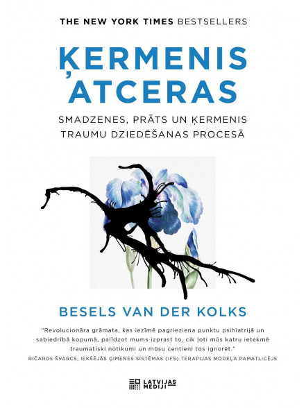 Ķermenis atceras. Smadzenes, prāts un ķermenis traumu dziedināšanas procesā