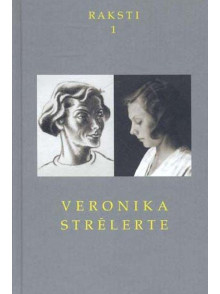 Veronika Strēlerte Raksti I