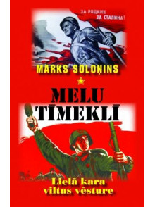 Melu tīmeklī. Lielā kara viltus vēsture Melu tīmeklī. Lielā kara viltus vēsture