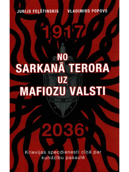 No sarkanā terora uz mafiozu valsti 1917-2036