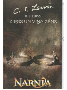 Nārnijas hronikas 3. Zirgs un viņa zēns Nārnijas hronikas 3. Zirgs un viņa zēns