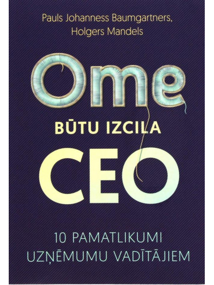 Ome būtu izcila CEO. 10 pamatlikumi uzņēmumu vadītājiem
