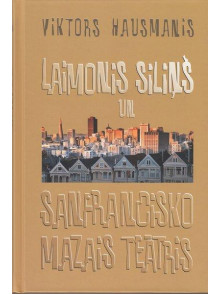 Laimonis Siliņš un Sanfrancisko mazais teātris