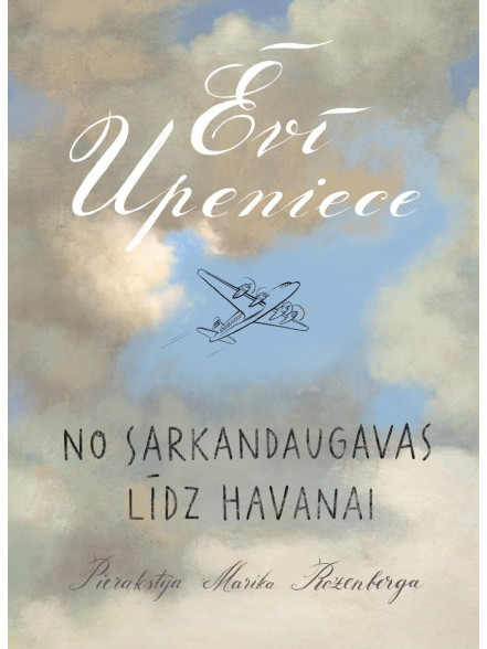 No Sarkandaugavas līdz Havanai No Sarkandaugavas līdz Havanai