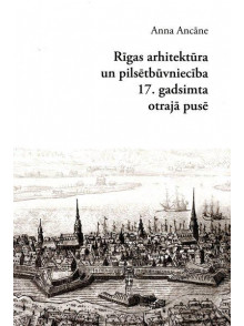 Rīgas arhitektūra un pilsētbūvniecība 17. gds.otraj