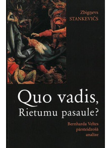 Quo vadis, Rietumu pasaule?