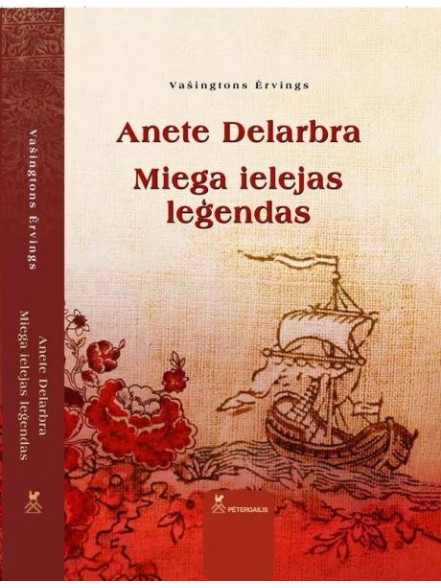 Anete Delarbra. Miega ielejas leģendas Anete Delarbra. Miega ielejas leģendas