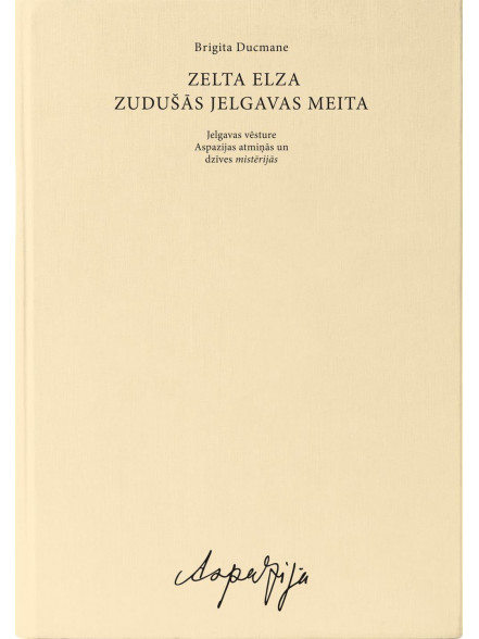 Zelta Elza - zudušās Jelgavas meita Zelta Elza - zudušās Jelgavas meita